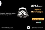 Recap of the Original Stormtrooper AMA with Blockchain Space