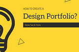 How to create a  Design Portfolio?