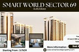 Smart World Sector 69 Gurgaon | Extraordinary Location