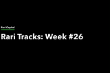 Rari Capital’s Week #26 Track 🏎