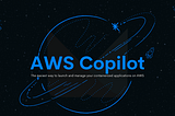 Deploy Containers using AWS Copilot