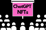 ChatGPT vs. NFTs: Which Will Gain Mass Adoption Faster? ChatGPT Answers