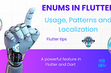 Enums in Flutter: Usage, Patterns, and Localization