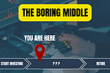 The Boring Middle: Enjoy Your Life While Saving for Early Retirement