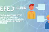 Building a Thriving Web3 Community Through Effective Communication: The Importance of Chat…