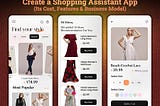 How to Create a Personal Shopping Assistant App: Its Cost, Must-Have Features and Business Model