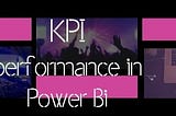 KPI performance in Power Bi