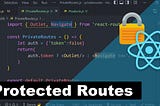Creating Protected Routes With React Router V6