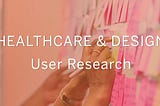 Case Study: How design can improve user experience in healthcare, the example of sight loss