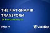 ZK Fundamentals: The Fiat-Shamir Transform