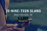 20-NINE-TEEN SLANG