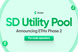 $SD Utility Pool: Enabling scalability with zero-SD exposure ETHx validators