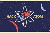 HackAtom RU 2021 — космонавты пристегнитесь, проблем не обнаружено и мы готовы к взлету! 🚀