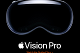 The Vision Pro Goggles.