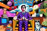 101 Reasons Not to Go to work, book cover