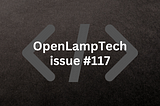 Newsletter Repost — OpenLampTech issue #117