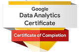 My Google Data Analytics Certification Experience