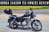 Honda Shadow 150 Motorcycle Review