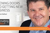 Opening Doors and Getting New Business. By James Nathan.