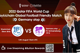 Let the youth storm sweep Germany on the eighth stop of the WaykiChain World Cup Global Tour