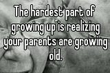 How Do I Deal With The Sadness Of Watching My Parents’ Age?