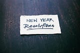 How to Make New Year’s Resolutions that Stick