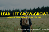 Lead : Let grow-Grow!!!