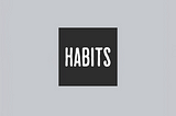 The Power of Habit