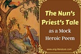 The Nun’s Priest’s Tale as a Mock Heroic Poem
