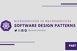 Microservices or Macroservices | Part: 1