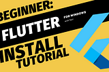 Beginner: Flutter Instal Tutorial for Windows (Preparation)