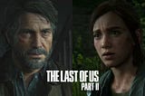 I Couldn’t Finish The Last Of Us Part 2 | A Review | Solely My Opinion