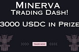 Introducing: Minerva Trading Dash— Perp Trading Competition