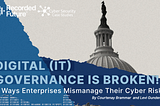 Digital (IT) governance is broken
