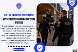 Dallas Executive Protection: Why VIP Security Will Matter More Than Ever During World Cup 2026