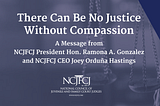 There Can Be No Justice Without Compassion