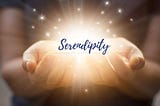 SERENDIPITY- The Unplanned fortunate Discovery