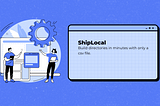 Build A Directory In under a minute with ShipLocal.