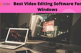 The Best & Free Video Editing Software For Windows: Digirater