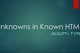 #2 Unknowns in known HTML