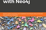 Why you should  read “Hands-On Graph Analytics with Neo4j”?