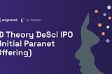 Announcing the ID Theory DeSci IPO (Initial Paranet Offering)