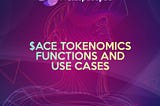 $ACE Tokens, Its Utility Cases and Tokenomics