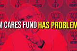 PM CARES FUND HAS PROBLEMS!