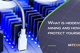 What is hidden mining and how to protect yourself?