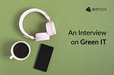 An Interview on Green IT