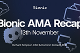 Bionic AMA Recap: Platform Vision, Community Transparency, and Future Roadmap