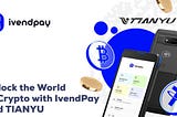 ivendPay has made a monumental stride towards mass adoption by integrating with TIANYU terminals.