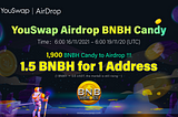 YouSwap Trading Carnival: Trade Popular Tokens(BNBH) to win Airdrop