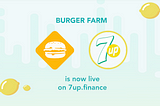 New BURGER Farm Live on 7up.finance